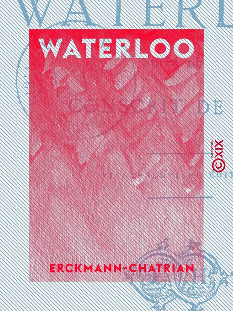 Waterloo -  Erckmann-Chatrian - Collection XIX