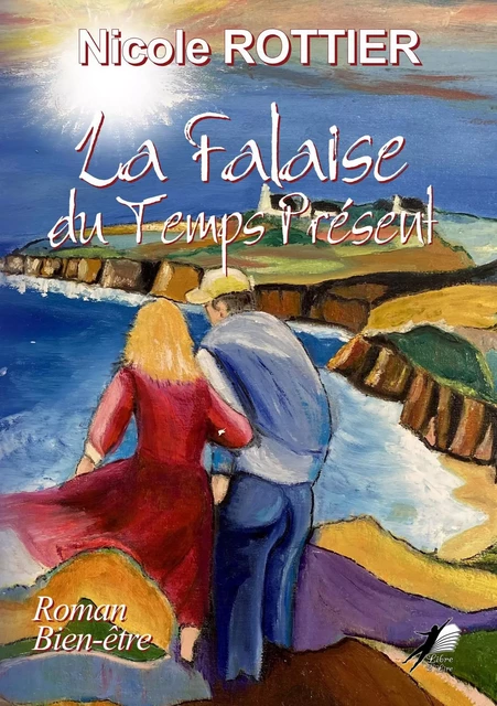 La Falaise du Temps Présent - Nicole Rottier - Libre2Lire