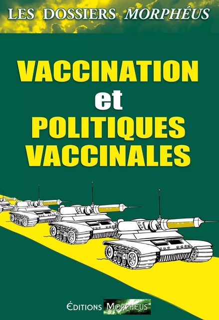 Dossiers vaccination et politiques vaccinales - Editions Morphéus - Morphéus