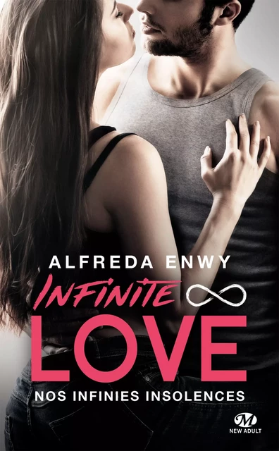 Infinite Love, T2 : Nos infinies insolences - Alfreda Enwy - Milady