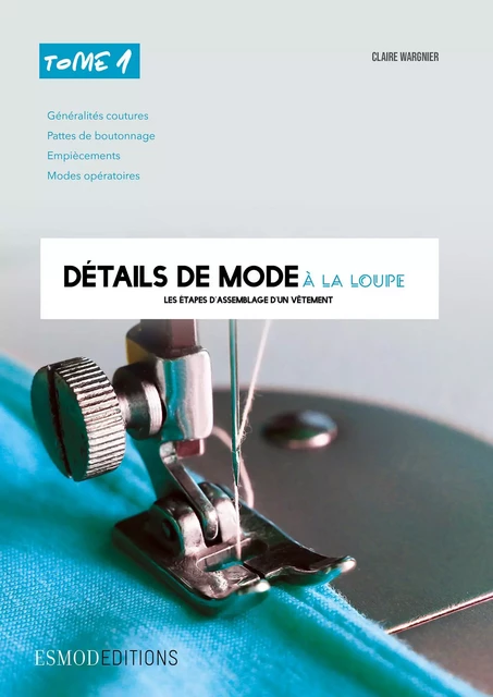 Détails de mode à la loupe - Claire Wargnier - ESMOD