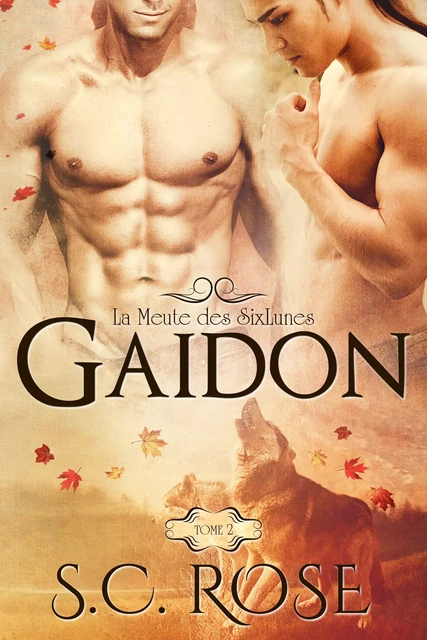 La Meute des SixLunes, tome 2: Gaidon - S.C. Rose - S.C. Rose