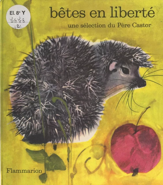 Bêtes en liberté - Anne-Marie Chapouton - Flammarion (réédition numérique FeniXX)