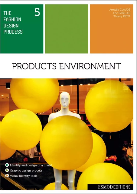 Products environment - Armelle Claudé, Eric Rabiller, Thierry Petit - ESMOD