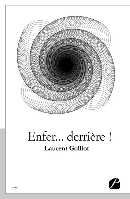 Enfer... derrière ! - Laurent Golliot - Editions du Panthéon