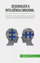 Desenvolver a inteligência emocional