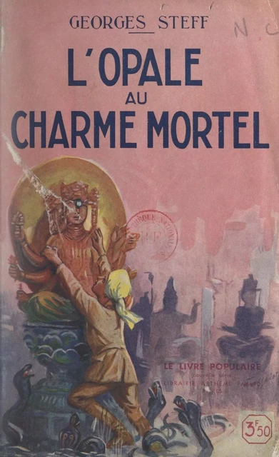 L'opale au charme mortel - Georges Steff - (Fayard) réédition numérique FeniXX