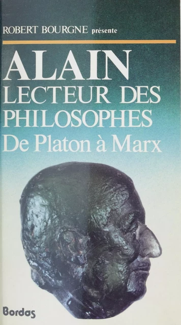 Alain : lecteur des philosophes - Robert Bourgne, Alain Alain - Bordas (réédition numérique FeniXX)