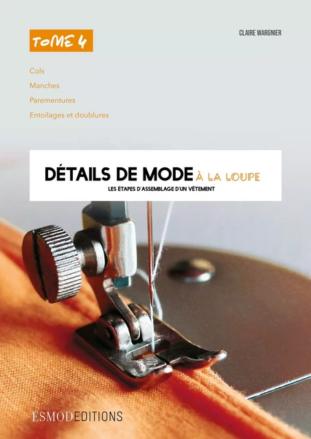 Détails de mode à la loupe - Claire Wargnier - ESMOD