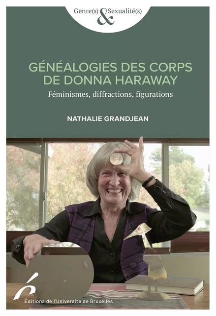 Généalogies des corps de Donna Harraway - Nathalie Grandjean - Editions de l'Université de Bruxelles