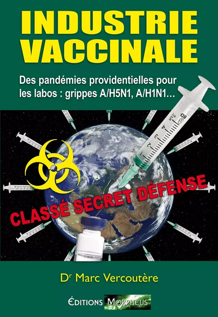 Industrie Vaccinale - Dr Marc Vercoutère - Morphéus