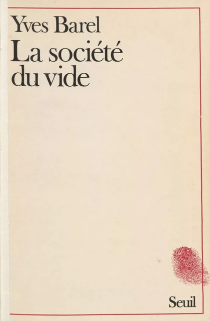 La Société du vide - Yves Barel - Seuil (réédition numérique FeniXX)