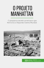 O Projeto Manhattan