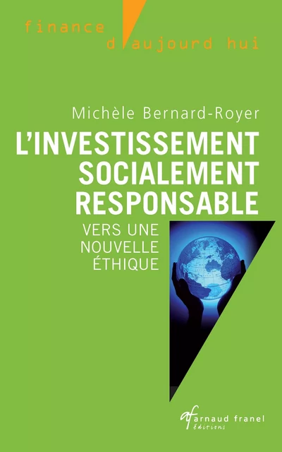 L'investissement socialement responsable - Michèle Bernard-Royer - Arnaud Franel Editions