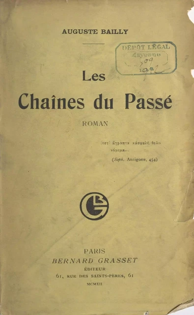 Les chaînes du passé - Auguste Bailly - Grasset (réédition numérique FeniXX)