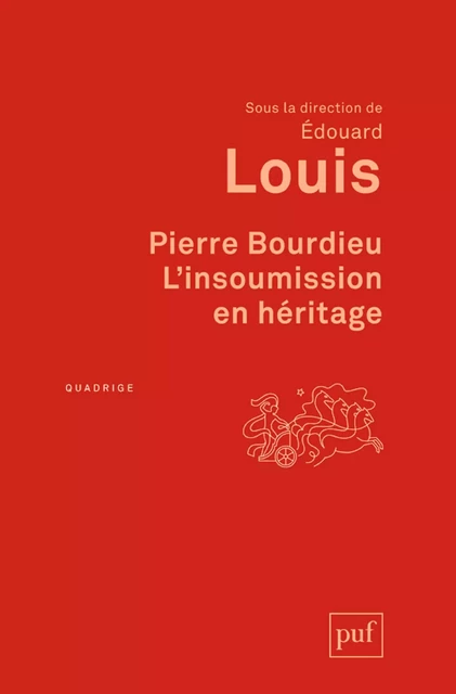 Pierre Bourdieu. L'insoumission en héritage - Édouard Louis - Humensis