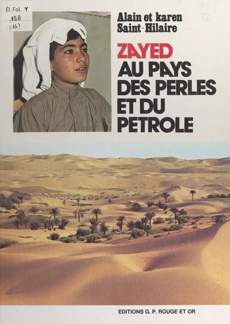 Zayed au pays des perles et du pétrole - Alain Saint-Hilaire, Karen Saint-Hilaire - (Nathan) réédition numérique FeniXX