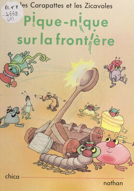 Les Carapattes et les Zicavoles (1). Pique-nique sur la frontière -  Chica - (Nathan) réédition numérique FeniXX