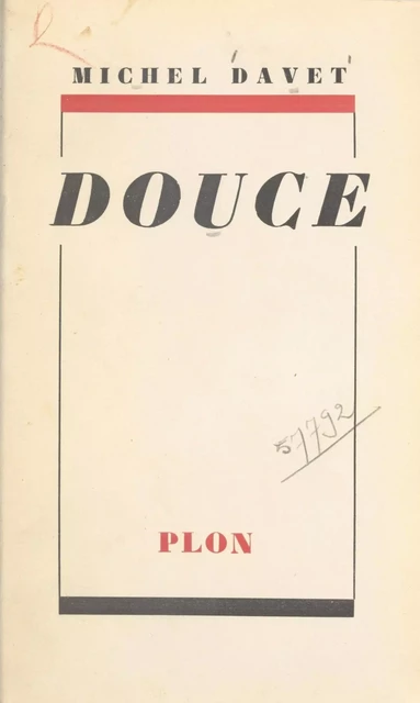 Douce - Michel Davet - Plon (réédition numérique FeniXX)