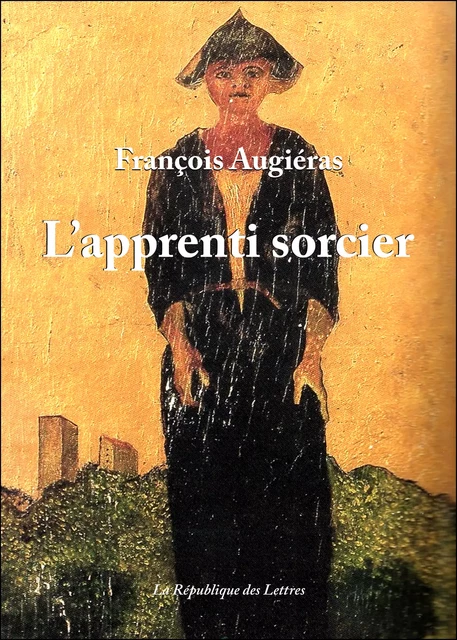 L'apprenti sorcier - François Augiéras - Grasset