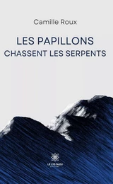 Les papillons chassent les serpents