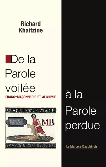 De la Parole voilée à la Parole perdue - Richard KHAITZINE - Le Mercure Dauphinois