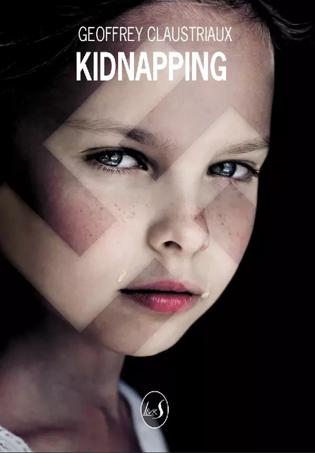 Kidnapping - Geoffrey Claustriaux - Livr'S Éditions