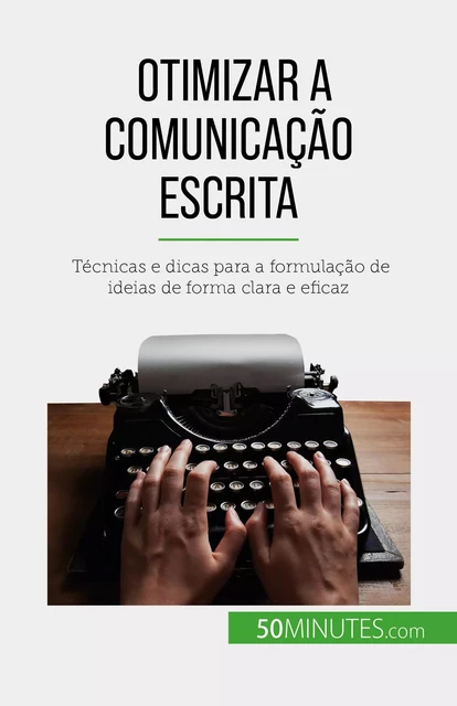 Otimizar a comunicação escrita - Florence Schandeler - 50Minutes.com (PT)