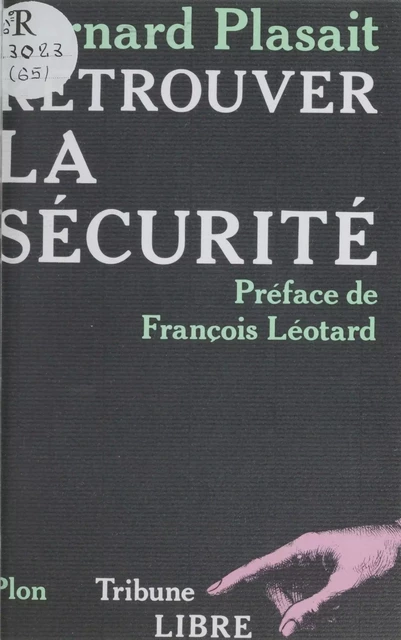 Retrouver la sécurité - Bernard Plasait - Plon (réédition numérique FeniXX)