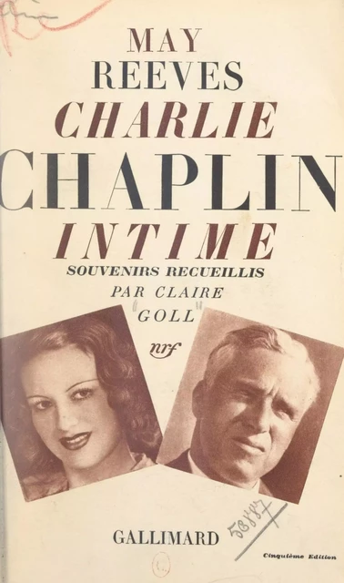 Charlie Chaplin intime - May Reeves - Gallimard (réédition numérique FeniXX)