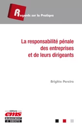 La responsabilité pénale des entreprises et de leurs dirigeants