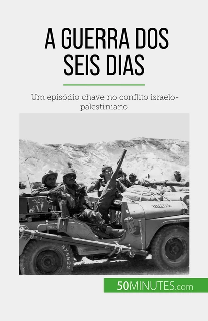 A Guerra dos Seis Dias - Héloïse Malisse - 50Minutes.com (PT)