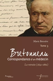 Bretonneau. Correspondance d’un médecin – Tome 3