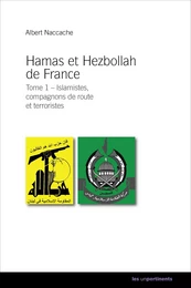 Hamas et Hezbollah de France - Tome 1