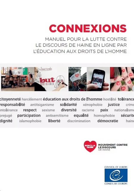 Connexions - Manuel pour la lutte contre le discours de haine en ligne par l'éducation aux Droits de l'Homme -  Collectif - Conseil de l'Europe