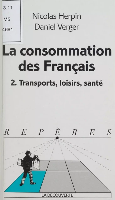 La Consommation des Français (2) - Nicolas Herpin, Daniel Verger - La Découverte (réédition numérique FeniXX)