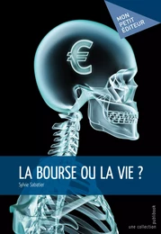 La Bourse ou la vie ?