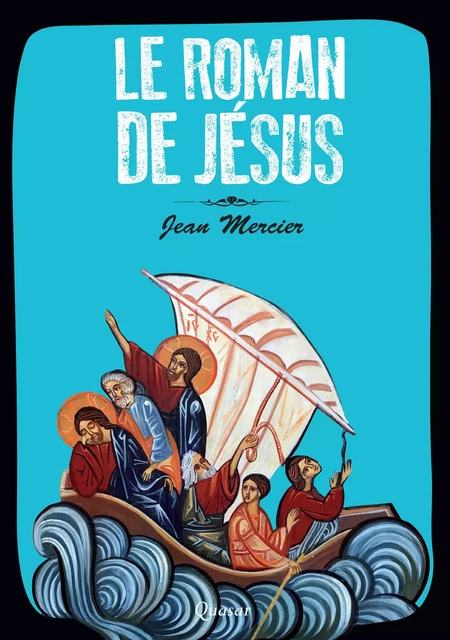 Le roman de Jésus - Jean Mercier - Éditions de l'Emmanuel