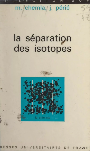 La séparation des isotopes - Marius Chemla, Jacques Périé - (Presses universitaires de France) réédition numérique FeniXX