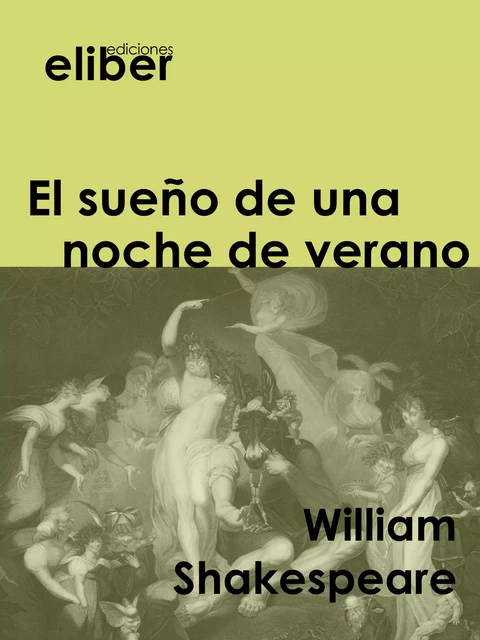 El sueño de una noche de verano - William Shakespeare - Eliber Ediciones