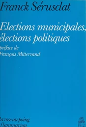 Élections municipales, élections politiques