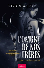 À l'ombre de nos frères - Tome 2