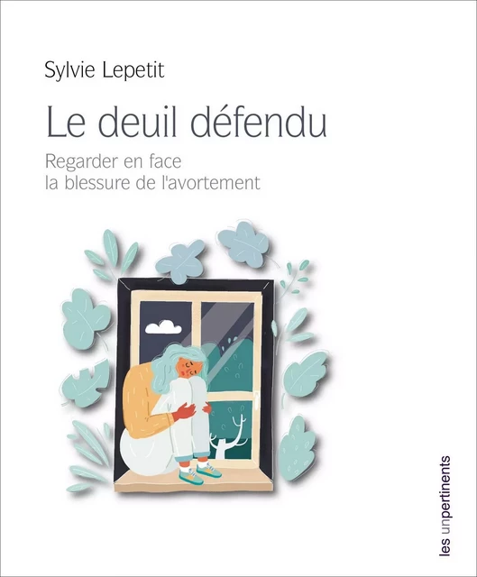 Le deuil défendu - Sylvie Lepetit - les unpertinents