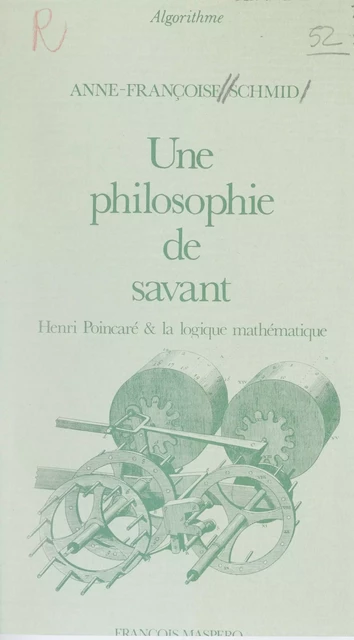 Une philosophie de savant - Anne-Françoise Schmid - La Découverte (réédition numérique FeniXX)