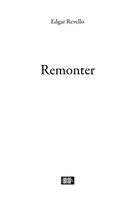 Remonter - Edgar Revello - Isca