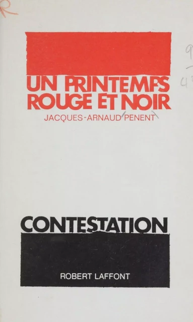 Un printemps rouge et noir - Jacques-Arnaud Penent - Robert Laffont (réédition numérique FeniXX)