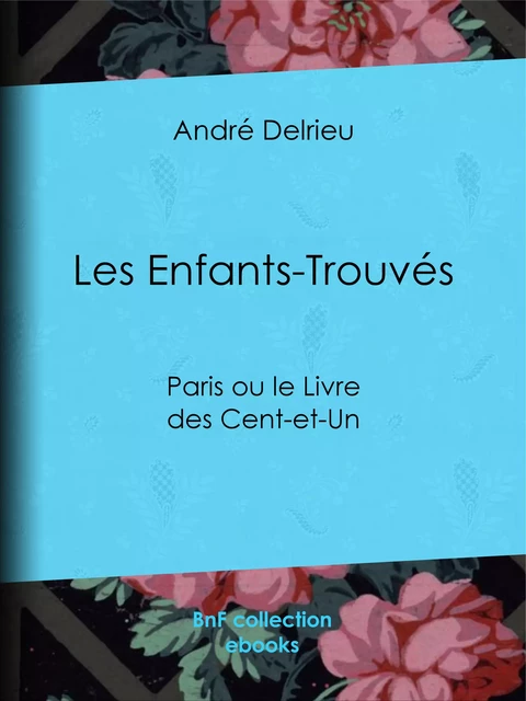 Les Enfants-Trouvés - André Delrieu - BnF collection ebooks