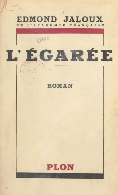 L'égarée - Edmond Jaloux - Plon (réédition numérique FeniXX)