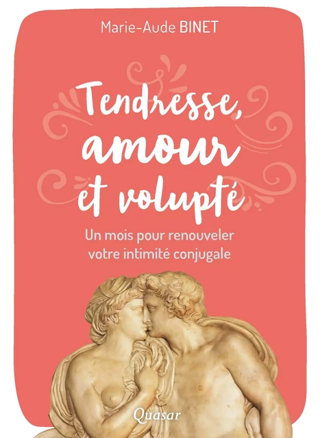 Tendresse,  amour et volupté - Marie-Aude Binet - Éditions de l'Emmanuel