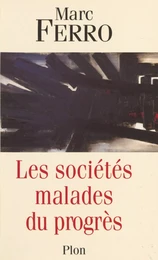 Les Sociétés malades du progrès